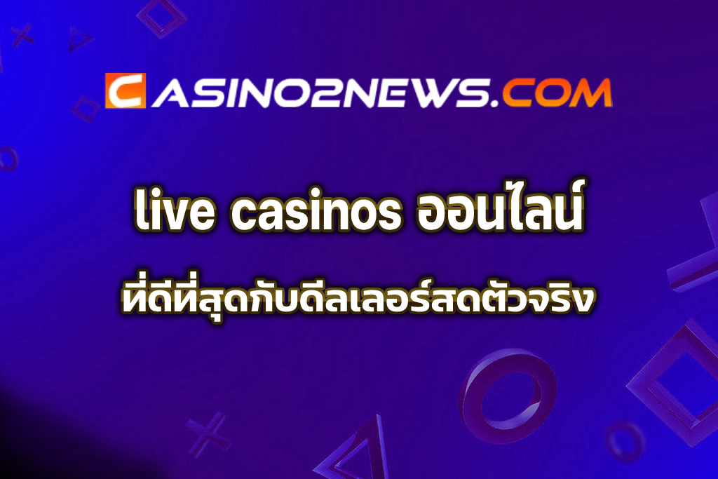 live casinos